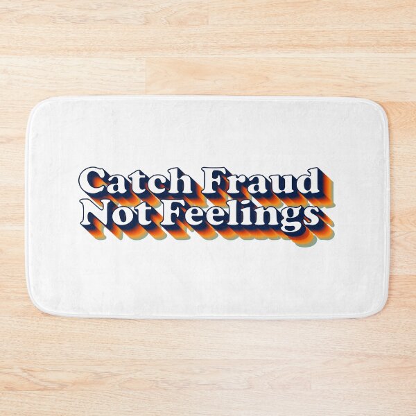 Item preview, Catch Fraud Not Feelings designed and sold by Shop signer.