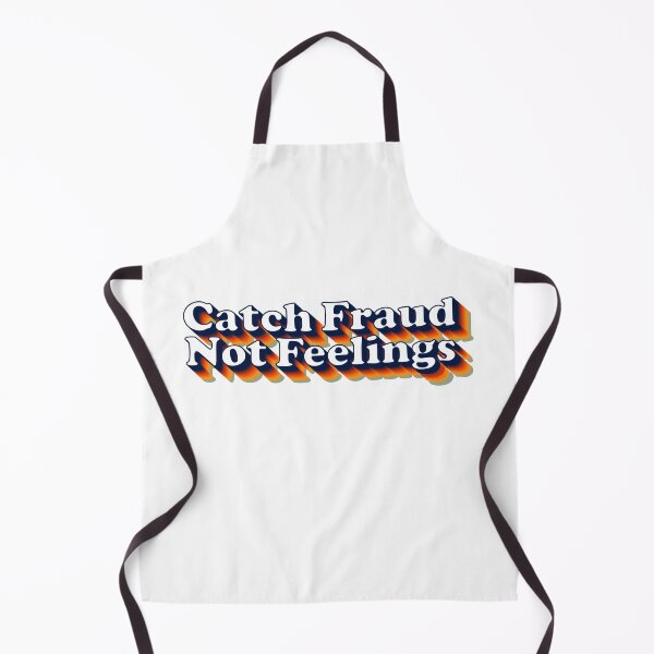 Item preview, Catch Fraud Not Feelings designed and sold by Shop signer.