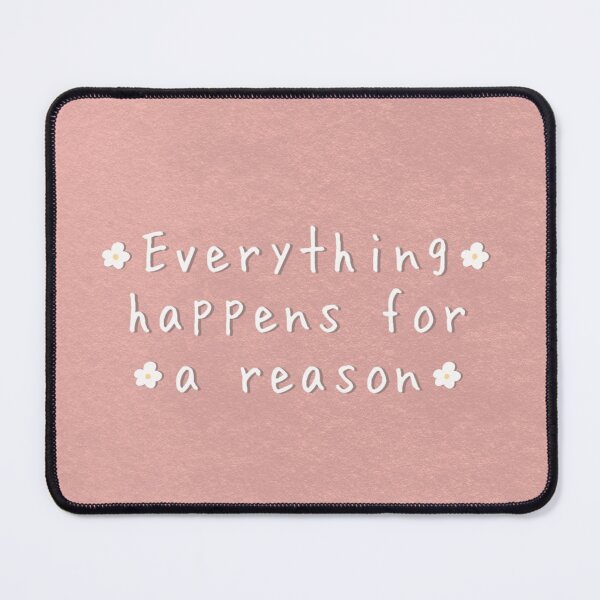 Item preview, Everything Happens For A Reason designed and sold by SwirlSeas.