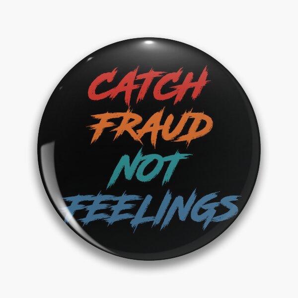 Item preview, Catch Fraud Not Feelings designed and sold by Shop signer.