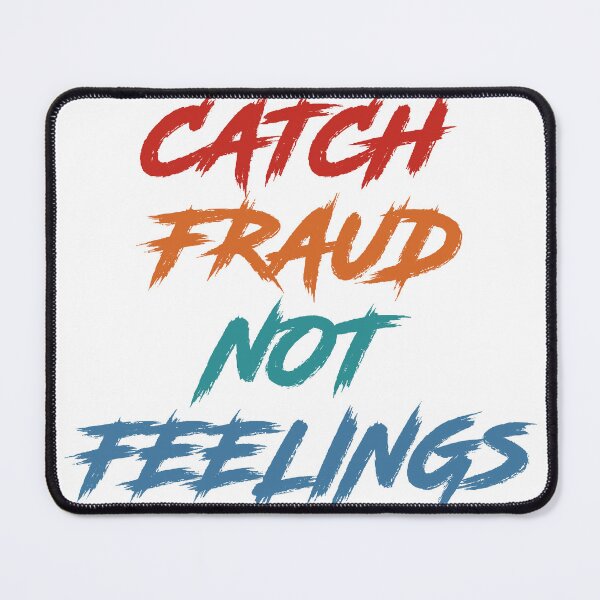 Item preview, Catch Fraud Not Feelings designed and sold by Shop signer.