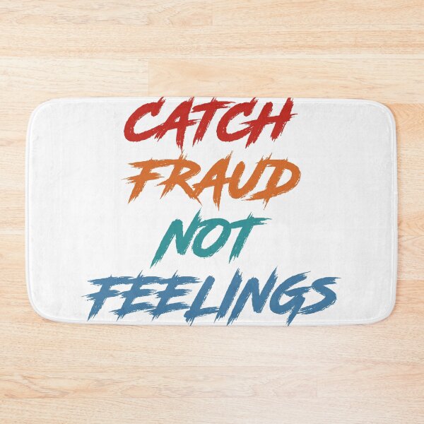 Item preview, Catch Fraud Not Feelings designed and sold by Shop signer.
