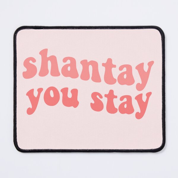 Item preview, Shantay you stay quote from rupauls drag race pink cute designed and sold by emcazalet.