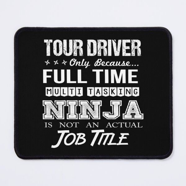 Item preview, Tour Driver T Shirt - Ninja Job Gift Item Tee designed and sold by ritterdick.