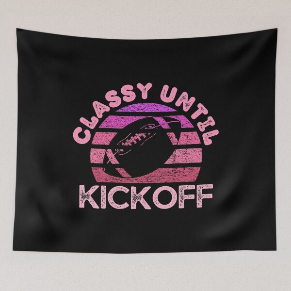 Item preview, Vintage Classy Until Kickoff - Football Mom - Funny Game Day designed and sold by AnyKitty.