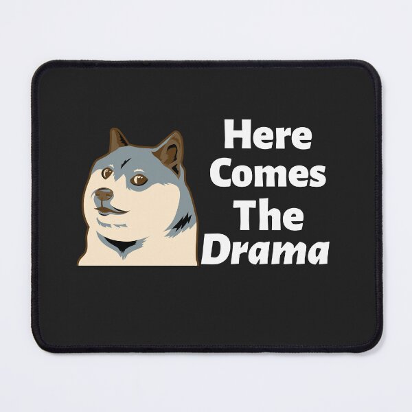 Item preview, Here Comes The Drama designed and sold by RiadMannan.