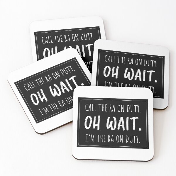 Item preview, Call the RA on Duty. Oh Wait. I'm the RA on Duty.  designed and sold by LundyLab.