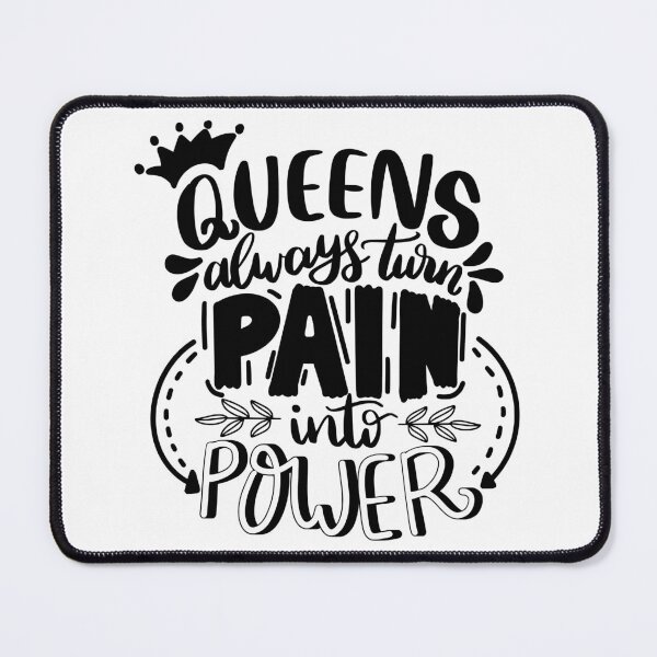 Item preview, Queens Always Turn Pain into Power designed and sold by Regenbogenn.