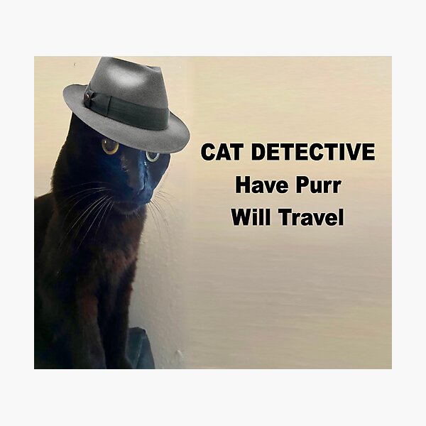 Cat Detective - Have purr, will travel  Photographic Print