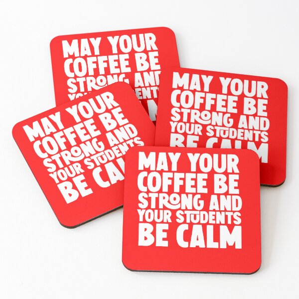 Item preview, valentine's day gifts , may your coffee be strong and  your  students be calm designed and sold by M Mariatique.