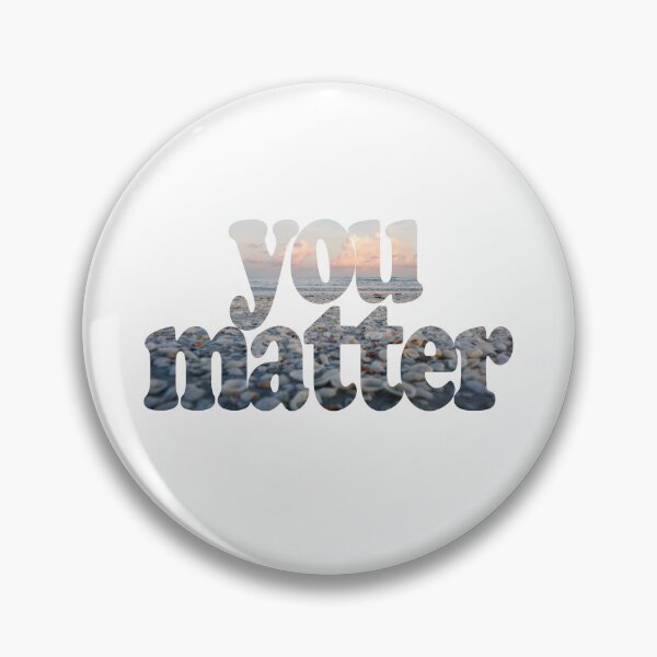 Item preview, You Matter designed and sold by MidwestBeach.