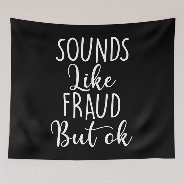 Item preview, Sounds Like Fraud But Ok designed and sold by Shop signer.