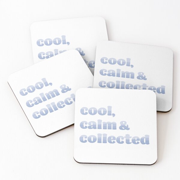 Item preview, cool, calm & collected designed and sold by TwoBusyBabes.