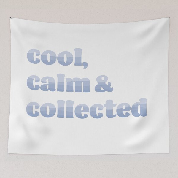 Item preview, cool, calm & collected designed and sold by TwoBusyBabes.