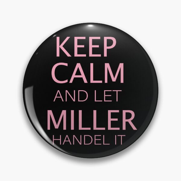 Item preview, keep calm and let miller handel it designed and sold by dinadesign21.