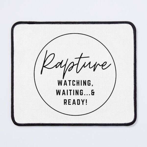 Item preview, RAPTURE-Watching, Waiting... Ready! -  Christian tee-shirt, hoodie, sweatshirt, youth, etc. designed and sold by Brent Horton.