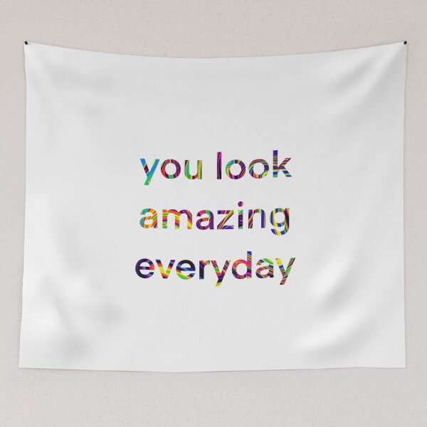 Item preview, you look amazing everyday designed and sold by MoonbeamPhoto.