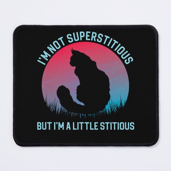 Item preview, I'm Not Superstitious But I'm A Little Stitious Funny Long Hair Black Cat designed and sold by Zurickdesigns.