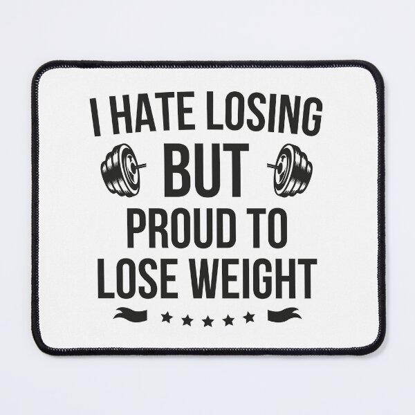 Item preview, I HATE LOSING BUT PROUD TO LOSE WEIGHT, Weight Loss quote Fitness Motivation designed and sold by Drago Art.