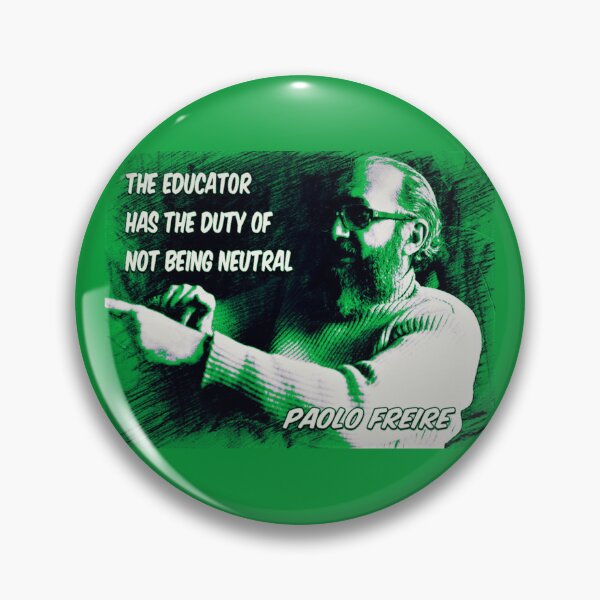Item preview, Paolo Freire quote - "The educator has the duty of not being neutral" Green designed and sold by Tony Cisse.