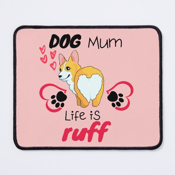Item preview, Dog Mum Life Is Ruff Dog Makes Better Life Dog Lover Gift designed and sold by BronikowskiART.