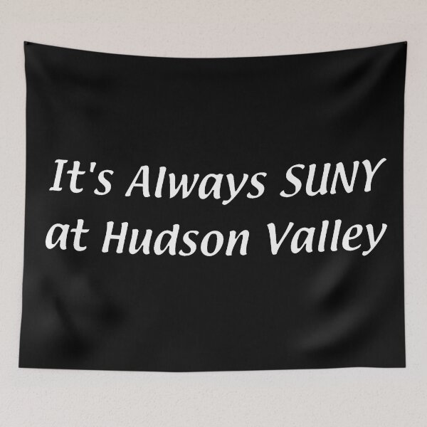 Item preview, It's Always SUNY – Hudson Valley designed and sold by chumblespuzz.