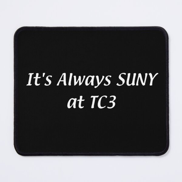 Item preview, It's Always SUNY – TC3 designed and sold by chumblespuzz.