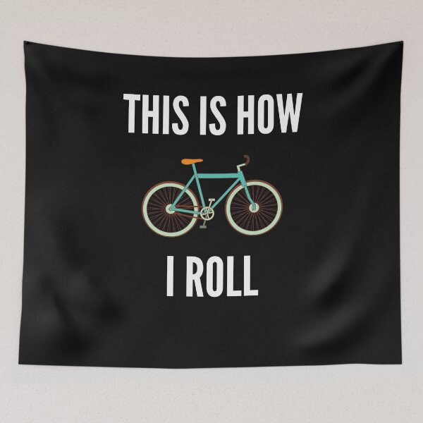Item preview, This Is How I Roll Bike Funny Cyclist Bike Gift designed and sold by lou731.