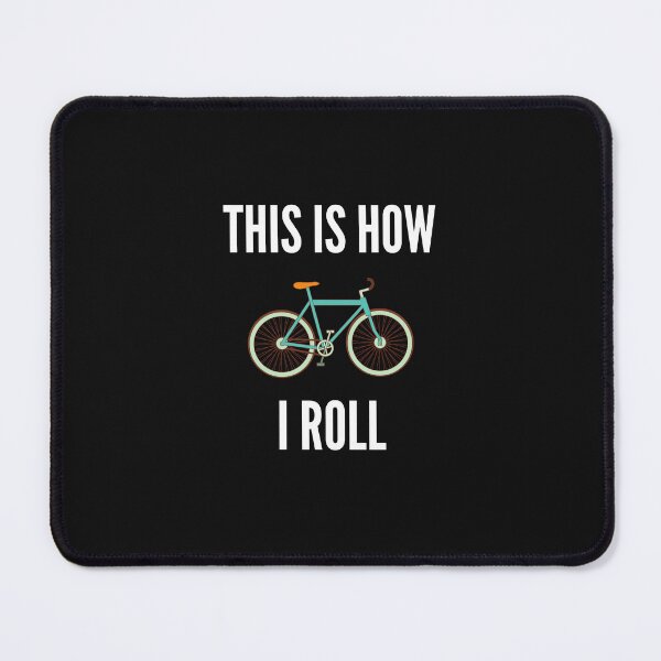 Item preview, This Is How I Roll Bike Funny Cyclist Bike Gift designed and sold by lou731.