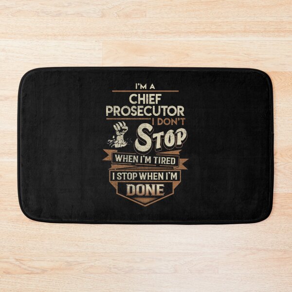 Item preview, Chief Prosecutor T Shirt - I Stop When Done Job Gift Item Tee designed and sold by natalinedk.