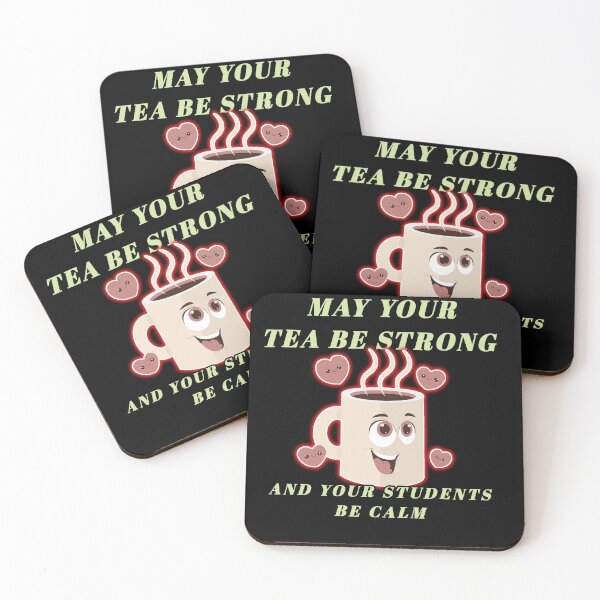 Item preview, May your tea be strong and your students be calm, Tea Lover designed and sold by Spasija.