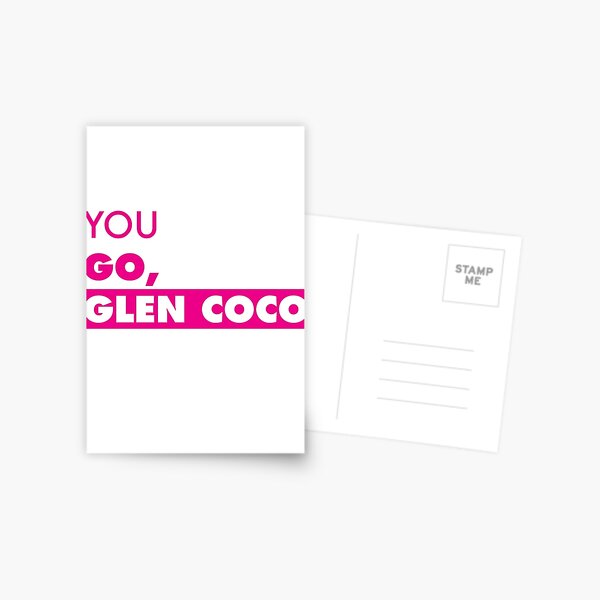 you go glen coco mean girls personalised greeting card congratulations you go glen coco mean girls personalised greeting card congratulations
