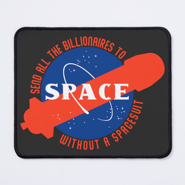 Item preview, Send All The Billionaires To Space Without A Spacesuit designed and sold by Lori P.