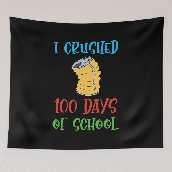 Item preview, I Crushed 100 Days of School, One Hundred Days of School, Gift for 100 Days of School  designed and sold by HermoTees.