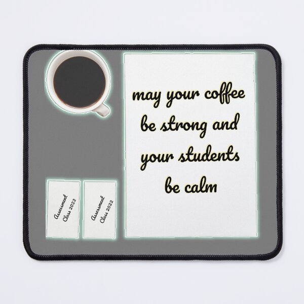 Item preview, May your coffee be strong and your students be calm, coffee Lover Class 2022 designed and sold by Spasija.