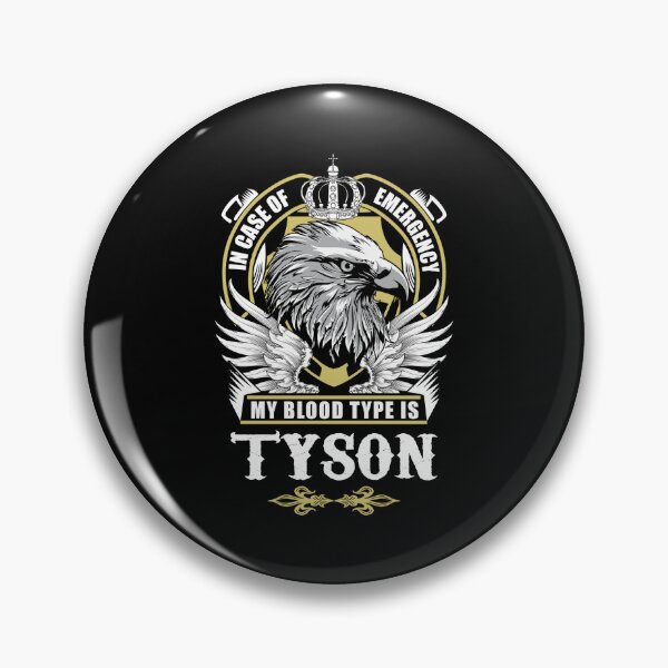 Item preview, Tyson Name T Shirt - In Case Of Emergency My Blood Type Is Tyson Gift Item Tee designed and sold by artiagasonya.