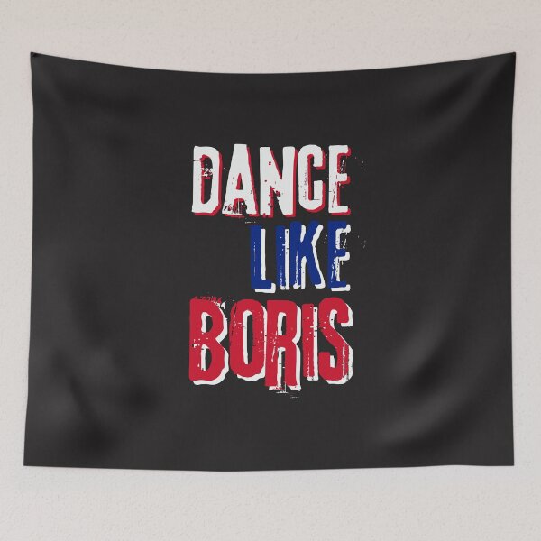 Item preview, Dance like Boris – funny quote – meme – colorful print designed and sold by fowons.