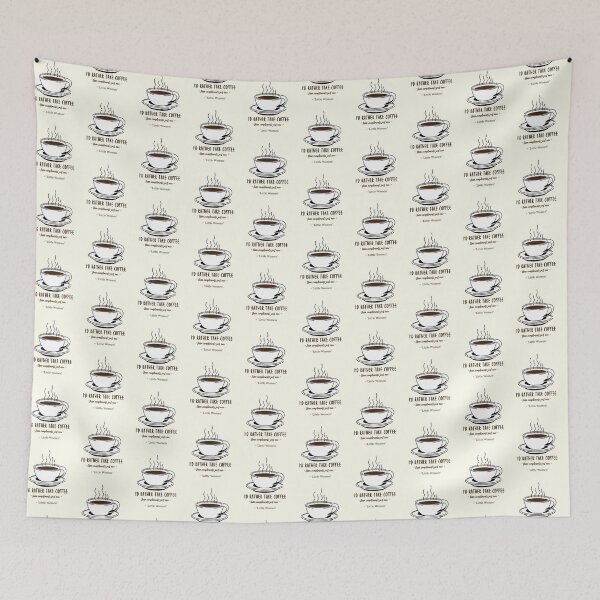 Item preview, Little Women Quote About Coffee, I'd Rather Take Coffee than Compliments designed and sold by IceCreamMuseum.