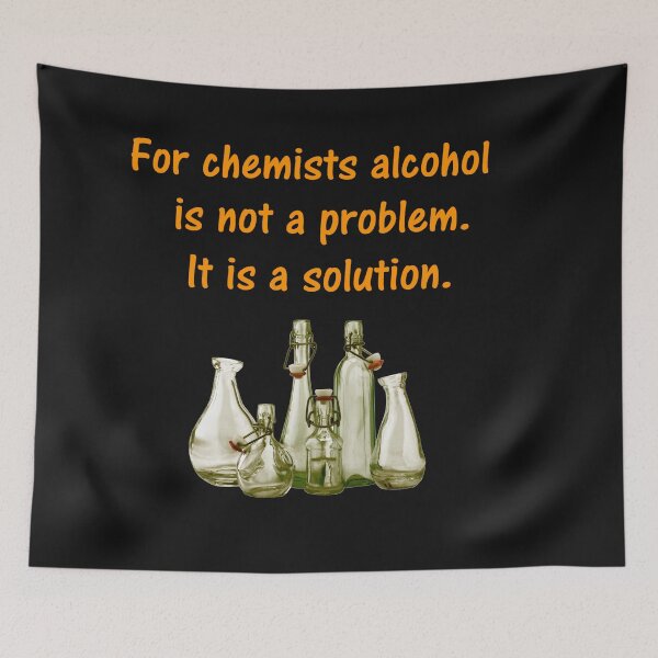 Item preview, For chemists alcohol is not a problem. It is a solution. designed and sold by DistinguishedMe.