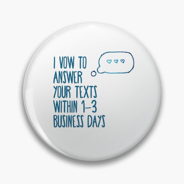 Item preview, I Vow To Answer Your Texts Within 1-3 Business Days - Funny Romantic Gift Birthday Present Greeting Card designed and sold by advernaut.