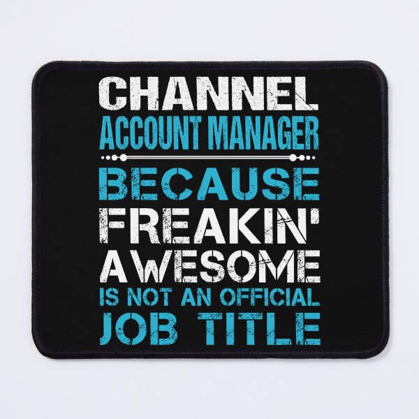 Item preview, Channel Account Manager T Shirt - Freaking Awesome Job Gift Item Tee designed and sold by oetate4774.