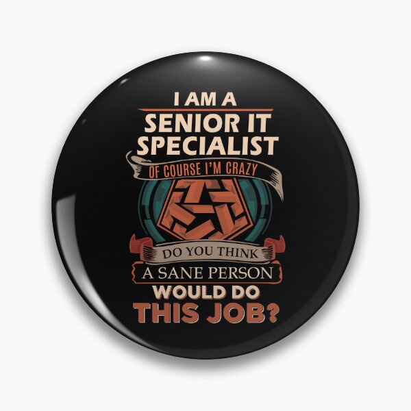 Item preview, Senior It Specialist T Shirt - Sane Person Job Gift Item Tee designed and sold by vonnie38uo.