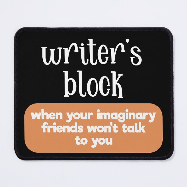 Item preview, Writer's Block - When Your Imaginary Friends Won't Talk to You designed and sold by murkyswamp.