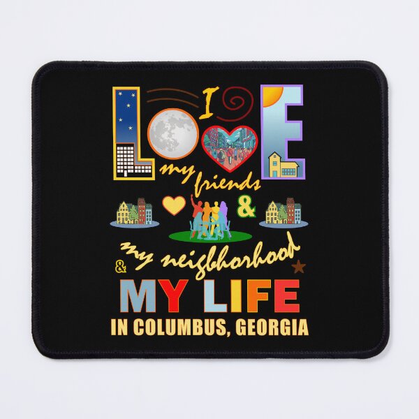 Item preview, Love My Friends Columbus Georgia Neighborhood and Life Community Pride designed and sold by artfulnotebook.