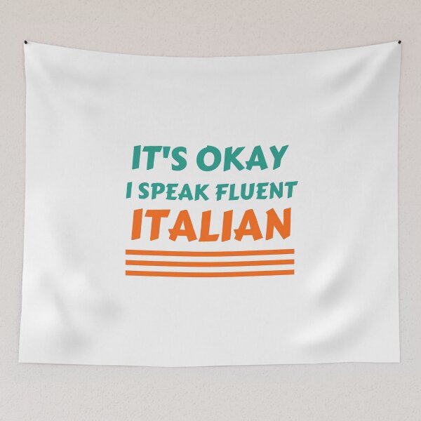 Item preview, its  Okay I Speak Fluent Italian designed and sold by SheIsAQueen.