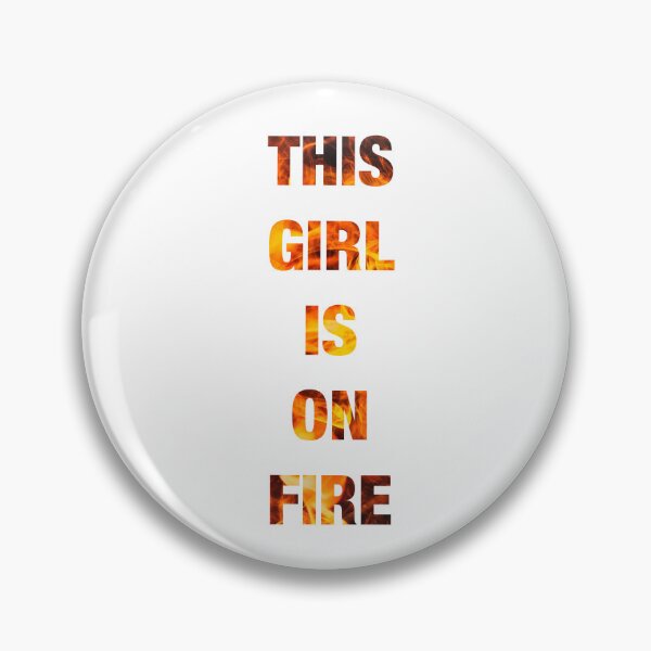 Item preview, This girl is on fire designed and sold by KateAutmn.