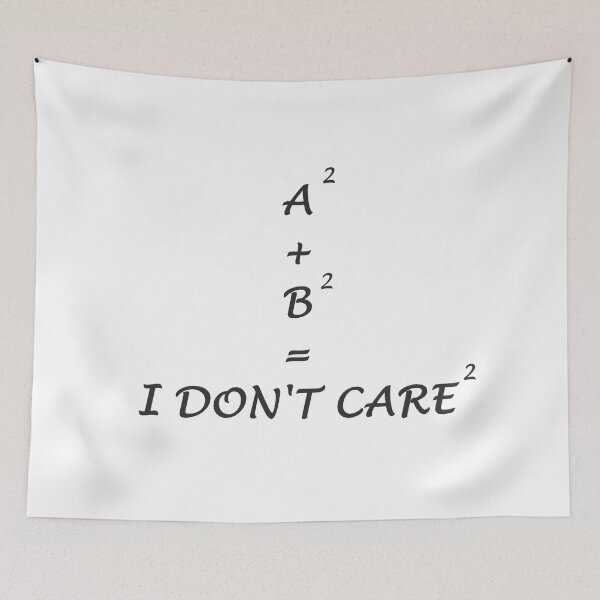 Item preview, A Squared + B Squared = I Don't Care Squared designed and sold by superchele.