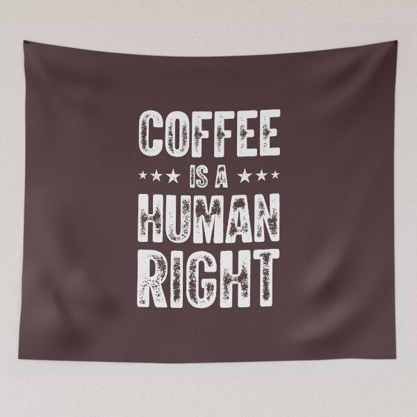 Item preview, Coffee Is A Human Right Favorite designed and sold by Sebhaxer.