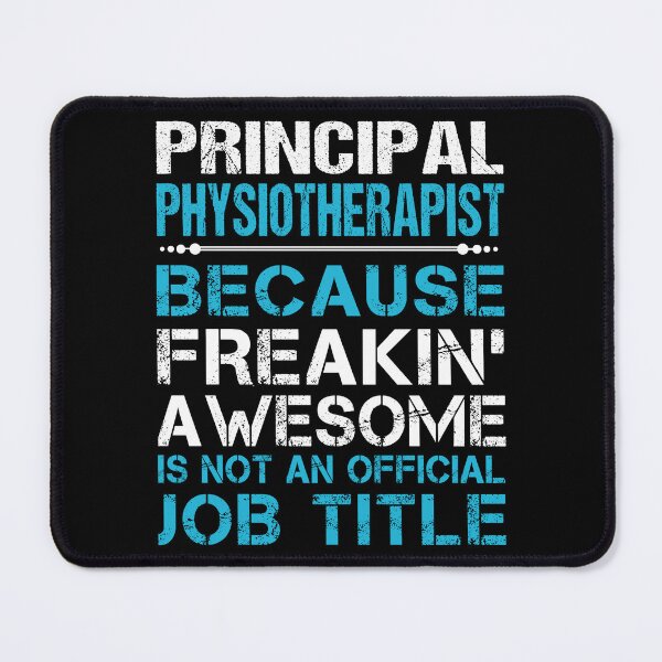 Item preview, Principal Physiotherapist T Shirt - Freaking Awesome Job Gift Item Tee designed and sold by oetate4774.