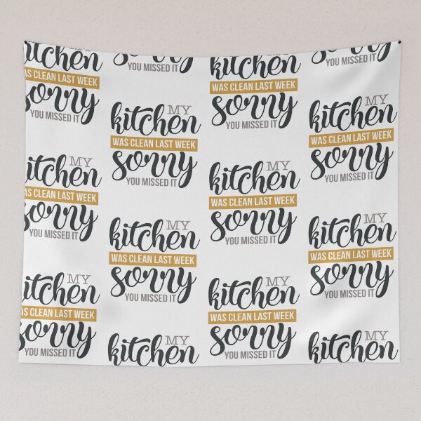 Item preview, My Kichen was Clean Last Week Sorry you Missed It designed and sold by FOX1999-Design.